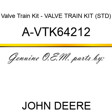 Valve Train Kit - VALVE TRAIN KIT (STD) A-VTK64212
