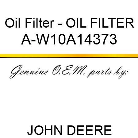 Oil Filter - OIL FILTER A-W10A14373