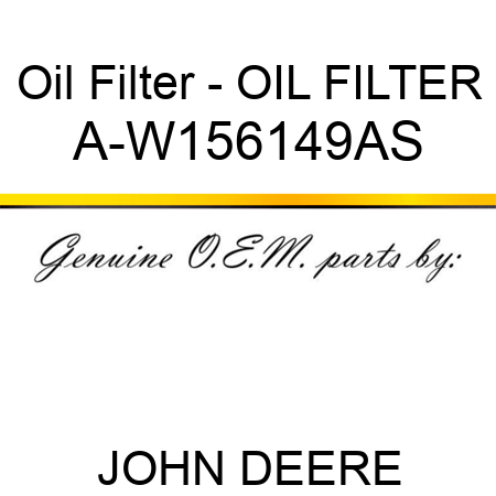 Oil Filter - OIL FILTER A-W156149AS