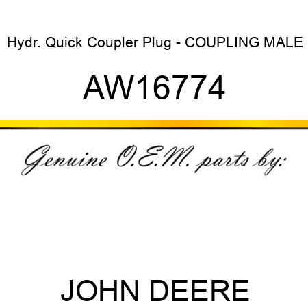 Hydr. Quick Coupler Plug - COUPLING, MALE AW16774