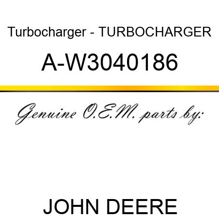 Turbocharger - TURBOCHARGER A-W3040186