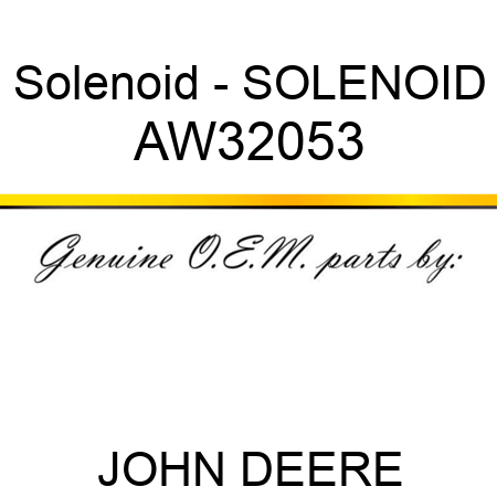 Solenoid - SOLENOID AW32053