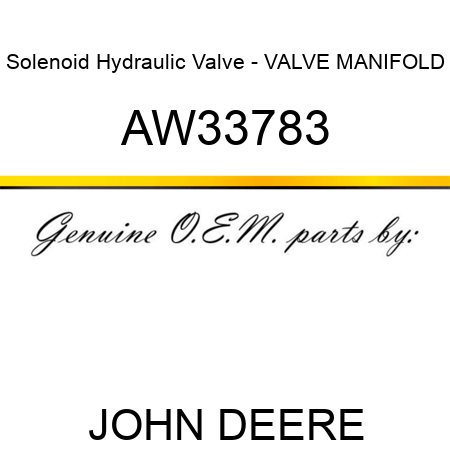 Solenoid Hydraulic Valve - VALVE, MANIFOLD AW33783