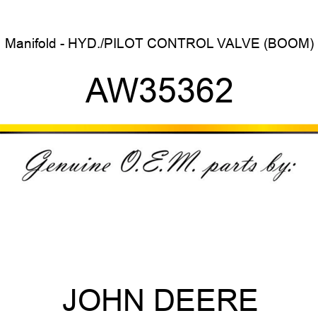 Manifold - HYD./PILOT CONTROL VALVE (BOOM) AW35362