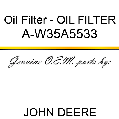 Oil Filter - OIL FILTER A-W35A5533