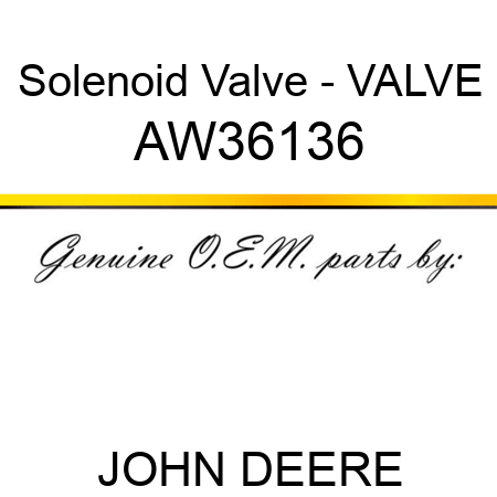 Solenoid Valve - VALVE AW36136
