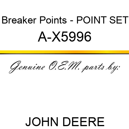 Breaker Points - POINT SET A-X5996