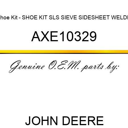 Shoe Kit - SHOE KIT, SLS SIEVE SIDESHEET WELDM AXE10329
