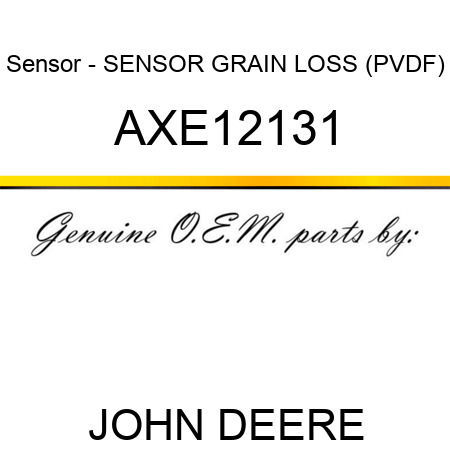 Sensor - SENSOR, GRAIN LOSS (PVDF) AXE12131