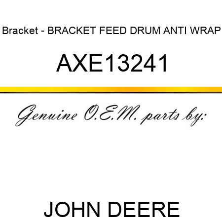 Bracket - BRACKET, FEED DRUM ANTI WRAP AXE13241