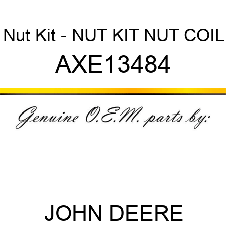Nut Kit - NUT KIT, NUT, COIL AXE13484