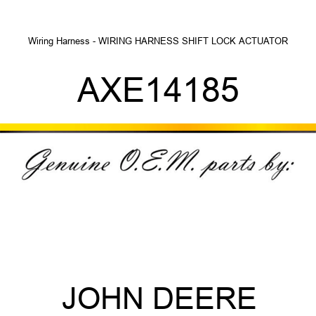Wiring Harness - WIRING HARNESS, SHIFT LOCK ACTUATOR AXE14185
