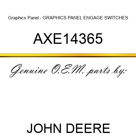 Graphics Panel - GRAPHICS PANEL, ENGAGE SWITCHES AXE14365