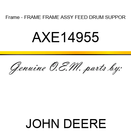 Frame - FRAME, FRAME ASSY, FEED DRUM SUPPOR AXE14955