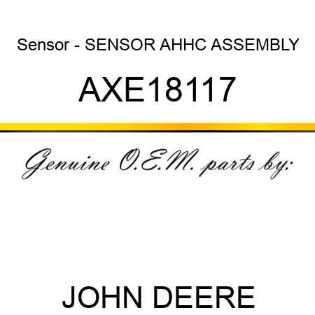 Sensor - SENSOR, AHHC ASSEMBLY AXE18117