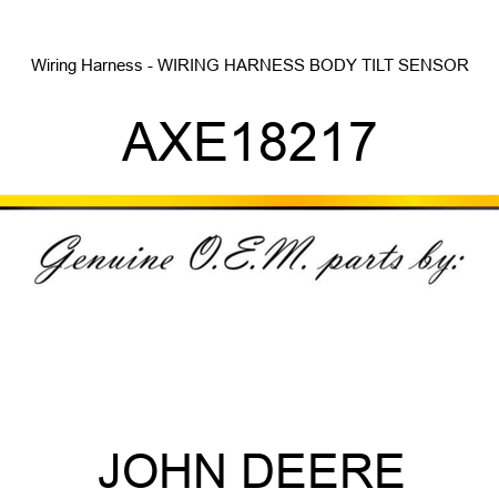 Wiring Harness - WIRING HARNESS, BODY TILT SENSOR AXE18217