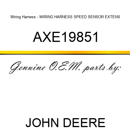 Wiring Harness - WIRING HARNESS, SPEED SENSOR EXTENS AXE19851