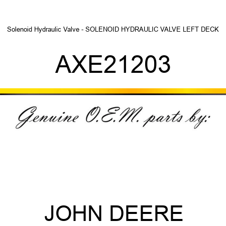 Solenoid Hydraulic Valve - SOLENOID HYDRAULIC VALVE, LEFT DECK AXE21203