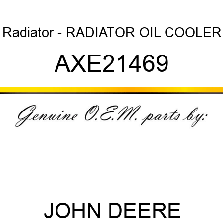 Radiator - RADIATOR, OIL COOLER AXE21469