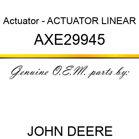 Actuator - ACTUATOR, LINEAR AXE29945