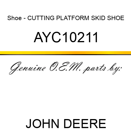 Shoe - CUTTING PLATFORM SKID SHOE AYC10211