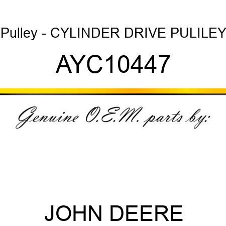 Pulley - CYLINDER DRIVE PULILEY AYC10447