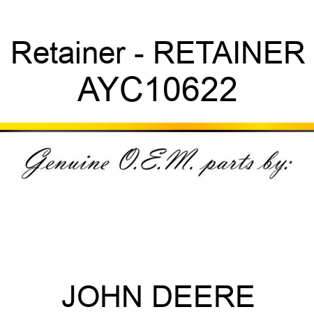 Retainer - RETAINER AYC10622