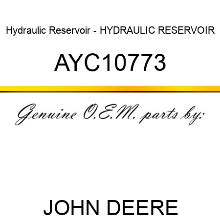 Hydraulic Reservoir - HYDRAULIC RESERVOIR AYC10773