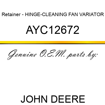 Retainer - HINGE-CLEANING FAN VARIATOR AYC12672