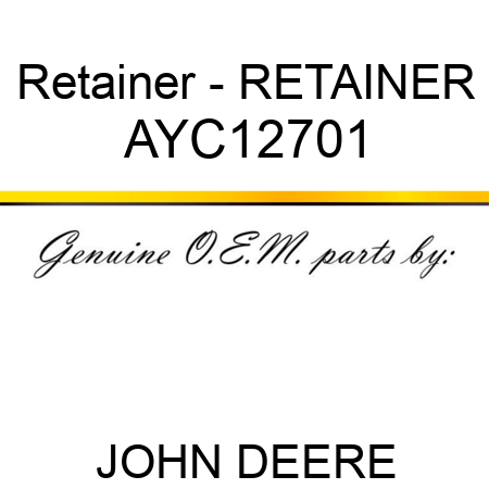 Retainer - RETAINER AYC12701
