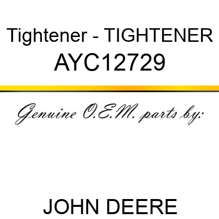 Tightener - TIGHTENER AYC12729