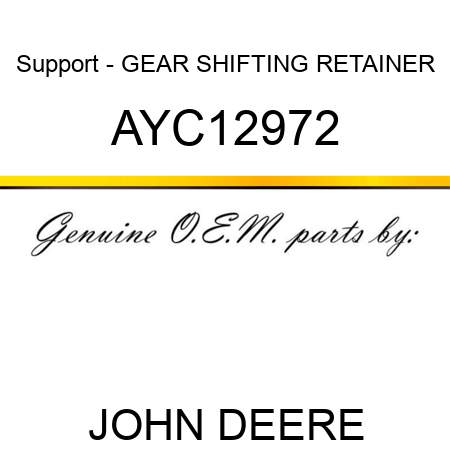 Support - GEAR SHIFTING RETAINER AYC12972