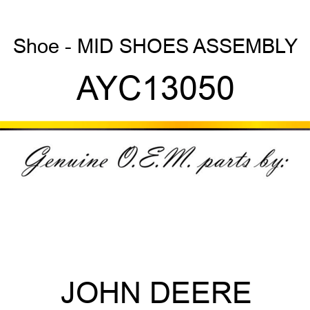 Shoe - MID SHOES ASSEMBLY AYC13050