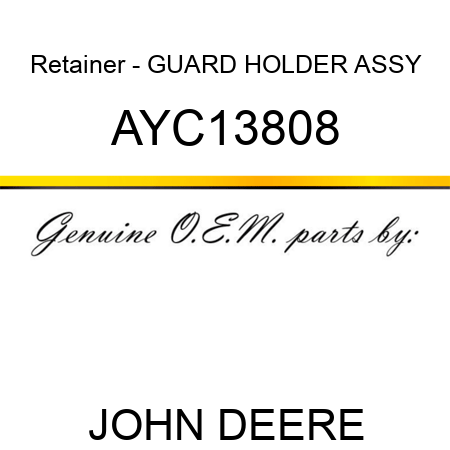 Retainer - GUARD HOLDER ASSY AYC13808