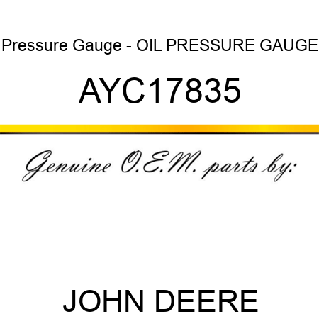 Pressure Gauge - OIL PRESSURE GAUGE AYC17835