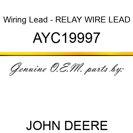 Wiring Lead - RELAY WIRE LEAD AYC19997
