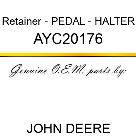 Retainer - PEDAL - HALTER AYC20176