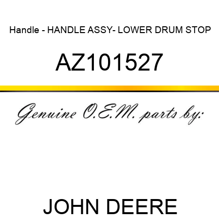 Handle - HANDLE ASSY- LOWER DRUM STOP AZ101527