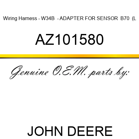 Wiring Harness - W34B  - ADAPTER FOR SENSOR  B70  (L AZ101580