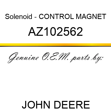 Solenoid - CONTROL MAGNET AZ102562