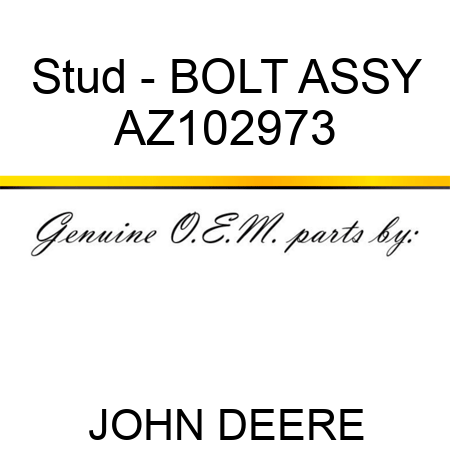 Stud - BOLT ASSY AZ102973