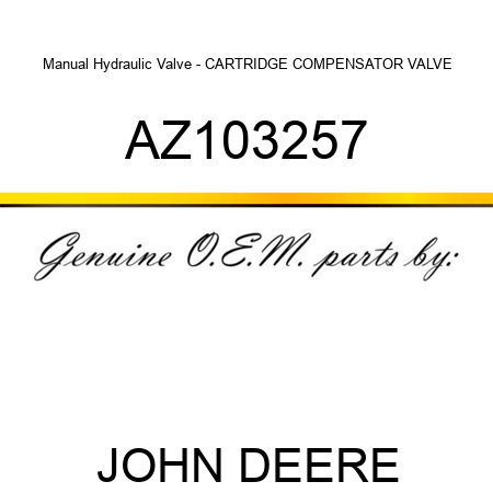 Manual Hydraulic Valve - CARTRIDGE COMPENSATOR VALVE AZ103257