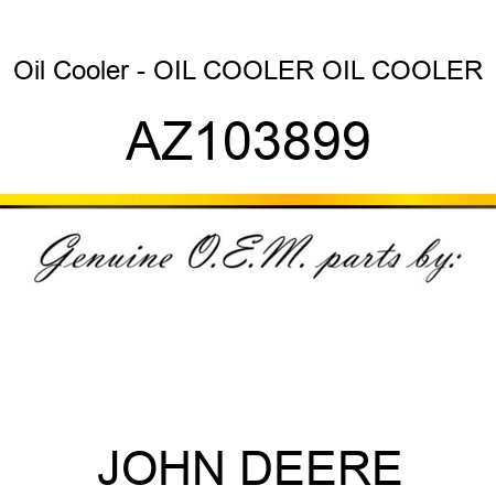 Oil Cooler - OIL COOLER, OIL COOLER AZ103899