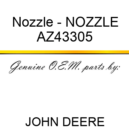 Nozzle - NOZZLE AZ43305