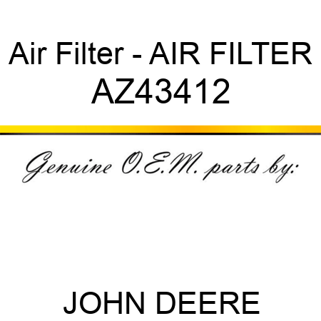 Air Filter - AIR FILTER AZ43412