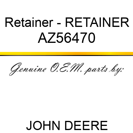 Retainer - RETAINER AZ56470