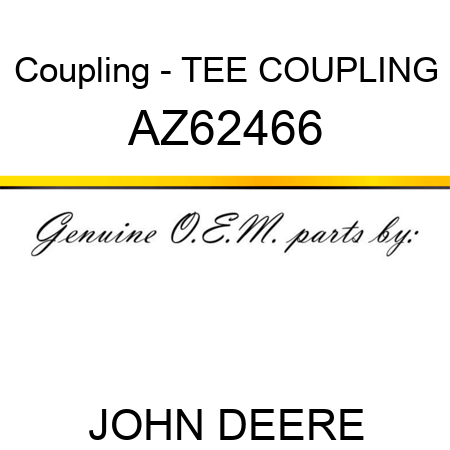 Coupling - TEE COUPLING AZ62466