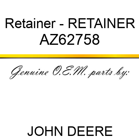 Retainer - RETAINER AZ62758