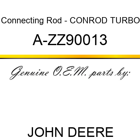 Connecting Rod - CONROD TURBO A-ZZ90013