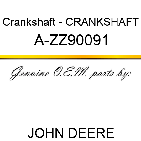 Crankshaft - CRANKSHAFT A-ZZ90091
